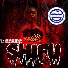 #TDG | T Breezy - " SHIFU "