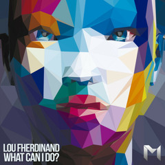 Lou Fherdinand - What Can I Do? (Le' Groove Remix)