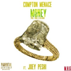 Compton Menace - Money (feat. Joe Peshi) Prod By Red Drum