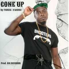 GONE UP BY FAREAL X SADIKI PROD. S91 RECORDS