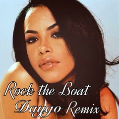 Rock The Boat - Daygo Remix