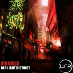 Monolix - Red Light District (OUT NOW)
