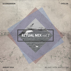 Ritual mix vol. 1 - DJ Johansson - "Chill in"