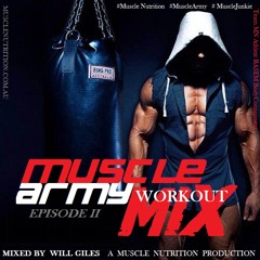 MUSCLE Army Workout Mix #2 - Mixed By Will Giles