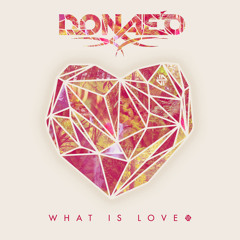 Donae'O - What Is Love (AR Remix) [Out NOW]