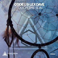 Code U & Lex Dave - Touch The Sun