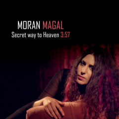 Moran Magal -Secret way to Heaven { Gothic Ballad }