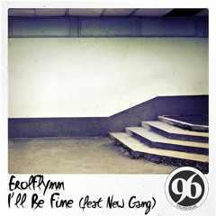 I'll Be Fine (Feat. New Gang)