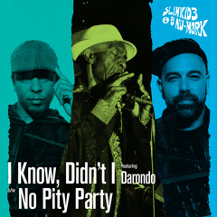 Slimkid3 & DJ Nu-Mark "I Know, Didn't I" (feat. Darondo)