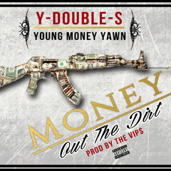 Money Out The Dirt ft. Young Money Yawn