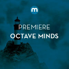 Premiere: Octave Minds 'Anthem'