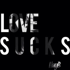 L O V E S U C K S.