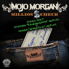 Million $ Check (Remix) - Mr Mojo feat. Stephen & Damian Marley