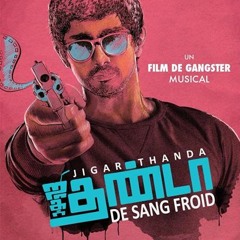 Jigarthanda Ending Full Soundtrack | Santhosh Narayanan