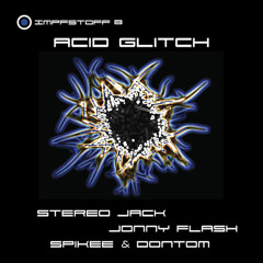 Isb05_Spikee & DonTom - Acid Glitch_(Acid Glitch EP.)_snippet