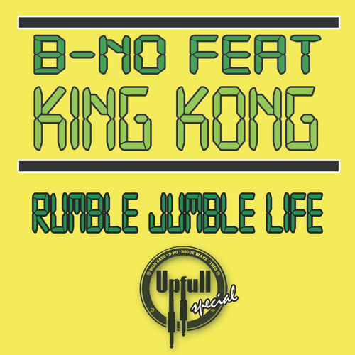 B-no ft. King Kong - Rumble jumble life