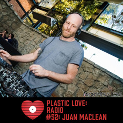 Plastic Love Radio #52 - Juan Maclean Live At Anonymous Love