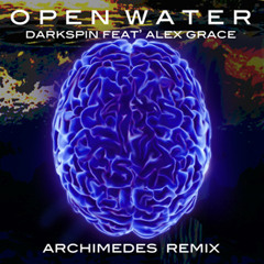 Open Water Archimedes Remix1 feat' Alex Grace