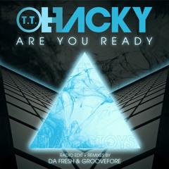 TT Hacky - Are You Ready (Da Fresh rmx) (Plastic Toys Selected)