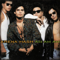 El rey del ah ah ah - Arena Hash