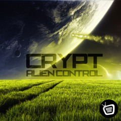 Crypt - Alien Control (Original Mix) **FREE DOWNLOAD**