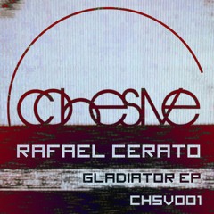 Rafael Cerato - Gladiator (Preview) [Cohesive]