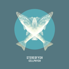 Stereofysh - Cellphone (Original Mix) - snippet -