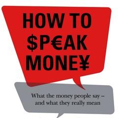 John Lanchester: How to Speak Money