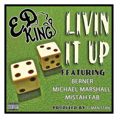 Livin It Up Feat. Berner, Mike Marshall, & Mistah Fab
