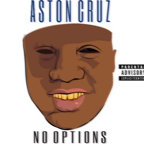 Aston Cruz - No Options