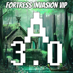 Fortress Invasion (VIP Remix) [FREE D/L]