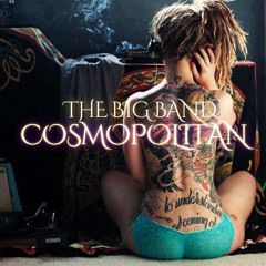 COSMOPOLITAN!BY KILLER THE KID - THE BIG BAND2014-