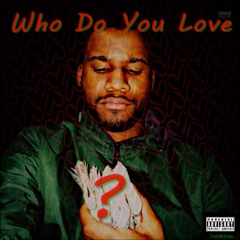 Who Do You Love (REEmix)