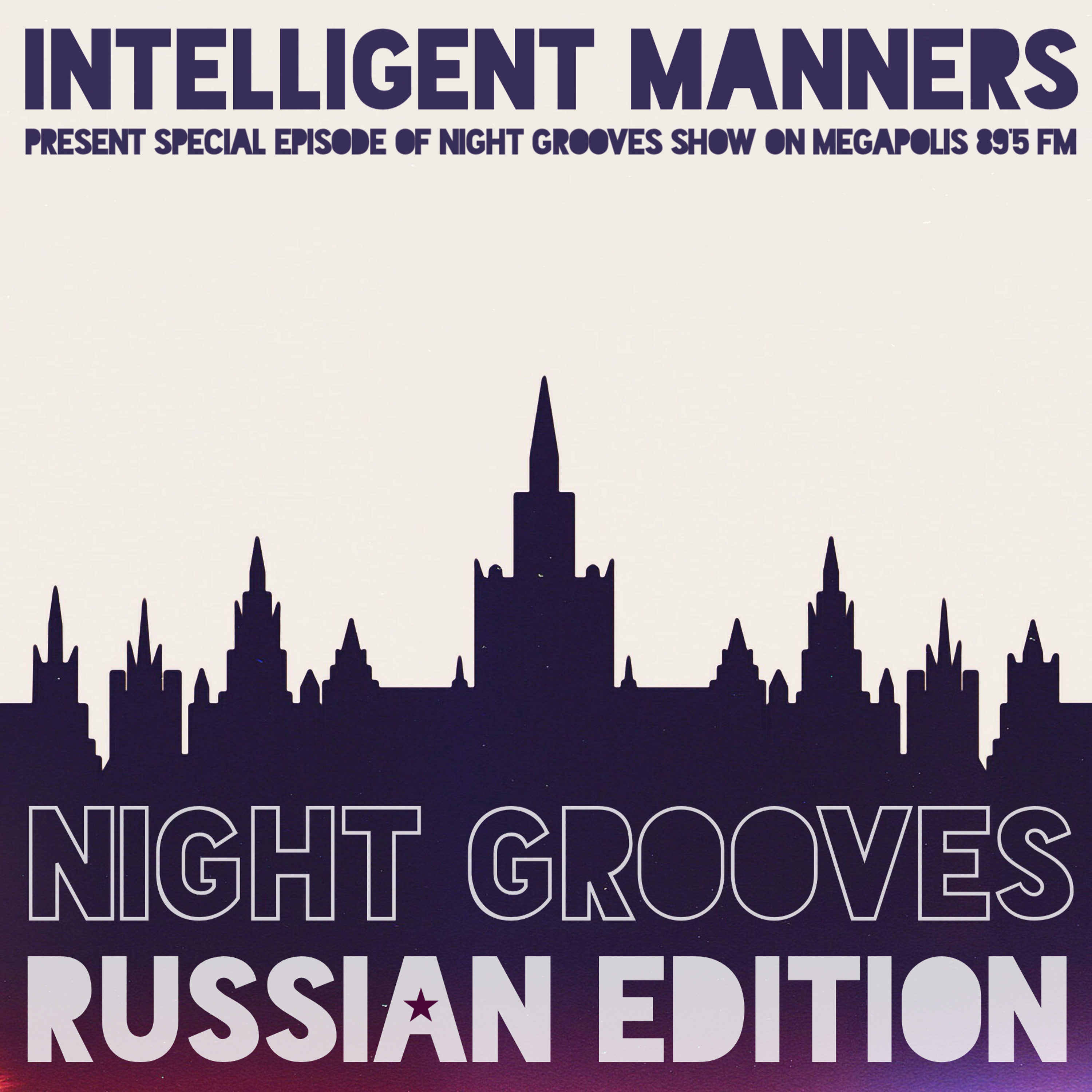 Intelligent Manners - Night Grooves #55 - Megapolis 89'5 FM 27.08.2014 episode artwork