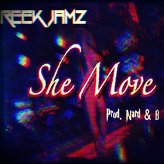 She Move [Prod. Nard & B]