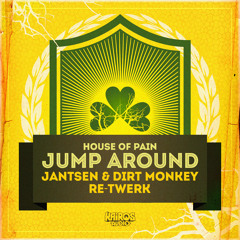House Of Pain - Jump Around (Jantsen & Dirt Monkey Re - Twerk)