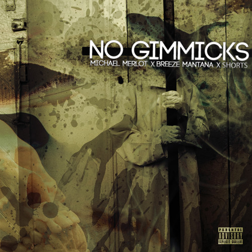 No Gimmicks - Michael Merlot X Breeze Mantana X Shorts