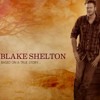 Blake Shelton Boys Round Here Mp3