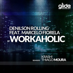 rollinG feat. marcelo fiorela - workaholic (original mix)