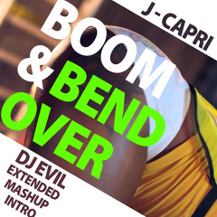 J Capri - Boom And Bend Over Dj Evil Extended Mashup Intro