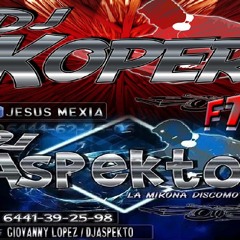 DjKoper Ft DjAspekto SenciLLon ♫