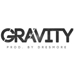 NEW BEAT - Gravity (Prod. By Dresmore)