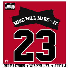 23 (Feat. Miley Cyrus Wiz Khalifa Juicy J) - Mike Will Made It (CAKEDUP REMIX)