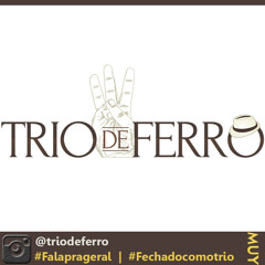 Fala Pra Geral - Trio De Ferro