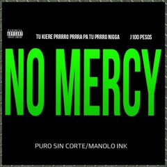 J100PESOS = TU KIERE PRRRO (NO MERCY)