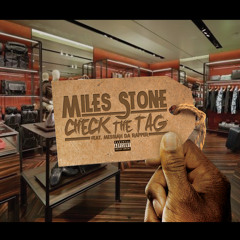 Check The Tag- Miles Stone feat. Messiah Da Rapper