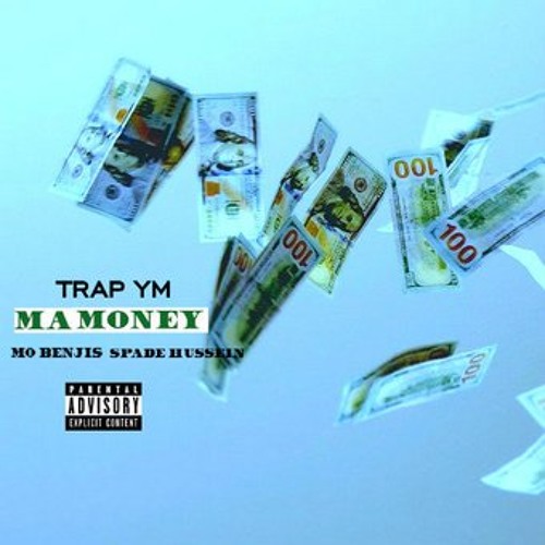 Stream MA MONEY ft. MO BENJIS & SPADE HUSSEIN by Trap YM | Listen ...