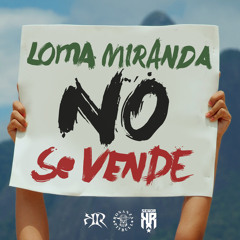 SR KR - Loma Miranda No Se Vende