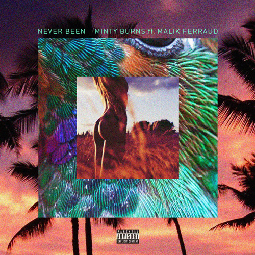 Never Been Ft Malik Ferraud