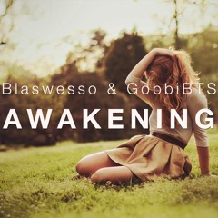 Blaswesso & GobbiBTS - Awakening (Original Mix)